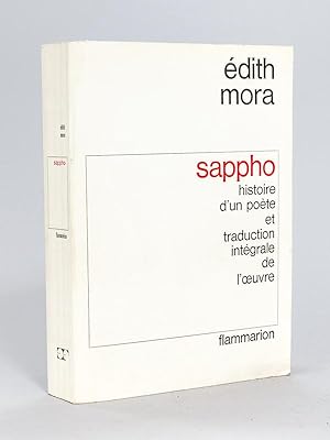 Sappho. Histoire d'un poète et traduction intégrale de l'oeuvre [ Avec une lettre autographe sign...
