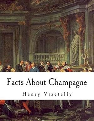 Seller image for Facts about Champagne: And Other Sparkling Wines for sale by GreatBookPrices