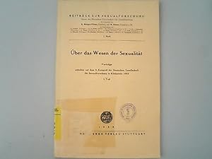 Seller image for ber das Wesen der Sexualitt. Vortrge gehalten auf dem 2. Kongre der Deutschen Gesellschaft fr Sexualforschung in Knigstein 1952. I. Teil. In: Beitrge zur Sexualforschung. 1. Heft. for sale by Antiquariat Bookfarm