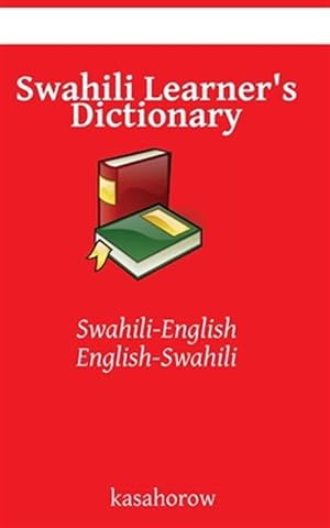 Seller image for Swahili Learner's Dictionary : Swahili-English, English-Swahili for sale by GreatBookPrices