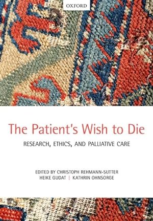 Seller image for Patient's Wish to Die : Research, Ethics, and Palliative Care for sale by GreatBookPrices