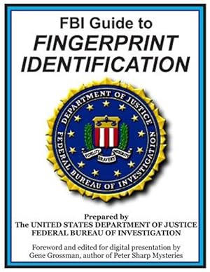 Immagine del venditore per FBI Guide to Fingerprint Identification : Prepared by the Department of Justice venduto da GreatBookPrices