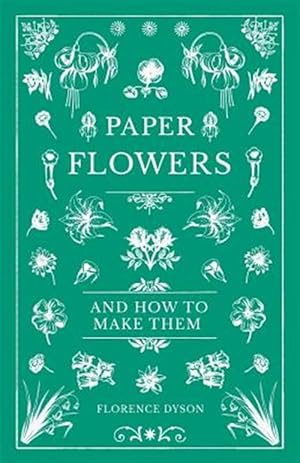 Seller image for Paper Flowers and How to Make Them for sale by GreatBookPrices