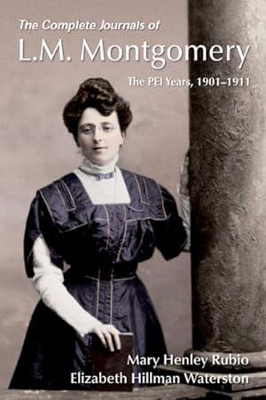 Imagen del vendedor de Complete Journals of L.M. Montgomery : The PEI Years, 1900-1911 a la venta por GreatBookPrices