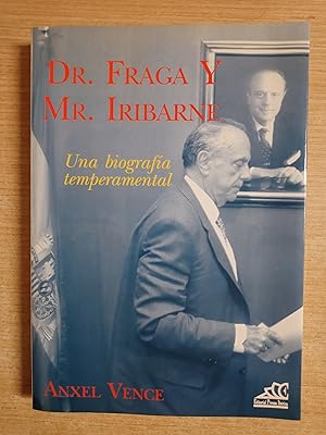 Imagen del vendedor de DR FRAGA Y MR IRIBARNE - Una biografia temperamental - 1 EDICION a la venta por Gibbon Libreria