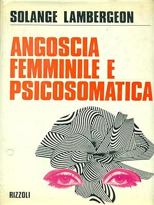 Seller image for Angoscia femminile e psicosomatica for sale by Librodifaccia