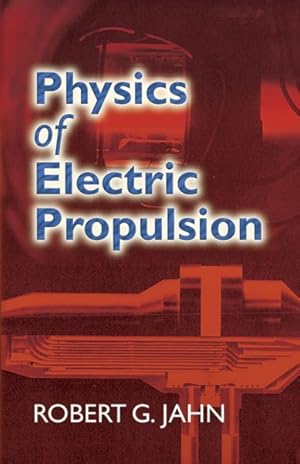 Immagine del venditore per Physics of Electric Propulsion venduto da GreatBookPrices