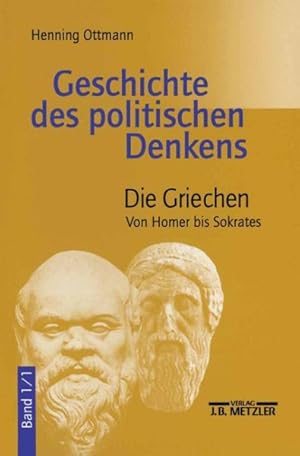 Seller image for Geschichte Des Politischen Denkens : Die Griechen. Von Homer Bis Sokrates -Language: german for sale by GreatBookPrices