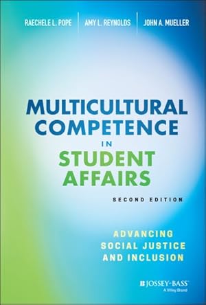 Image du vendeur pour Multicultural Competence in Student Affairs : Advancing Social Justice and Inclusion mis en vente par GreatBookPrices
