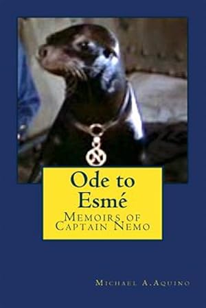 Seller image for Ode to Esme : Memoirs of Captain Nemo for sale by GreatBookPrices
