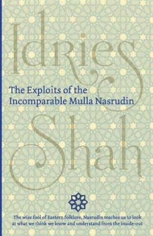 Seller image for The Exploits of the Incomparable Mulla Nasrudin for sale by GreatBookPrices