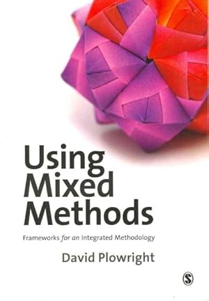 Bild des Verkufers fr Using Mixed Methods : Frameworks for an Integrated Methodology zum Verkauf von GreatBookPrices