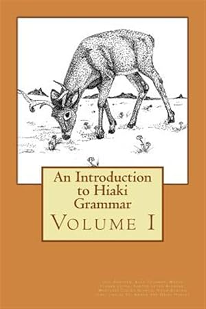 Immagine del venditore per Introduction to Hiaki Grammar : Hiaki Grammar for Learners and Teachers venduto da GreatBookPrices