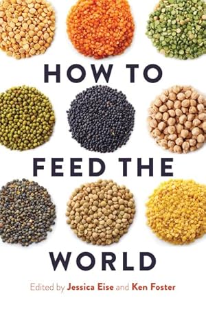 Imagen del vendedor de How to Feed the World a la venta por GreatBookPrices