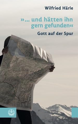 Imagen del vendedor de Und Hatten Ihn Gern Gefunden : Gott Auf Der Spur -Language: german a la venta por GreatBookPrices