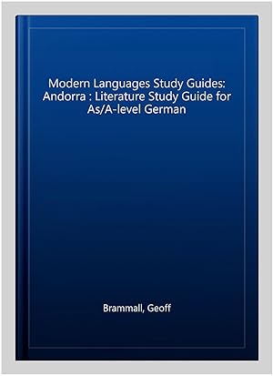 Seller image for Modern Languages Study Guides: Andorra : Literature Study Guide for As/A-level German for sale by GreatBookPrices