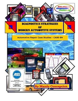 Bild des Verkufers fr Automotive Repair Case Studies : Diagnostic Strategies of Modern Automotive Systems zum Verkauf von GreatBookPrices
