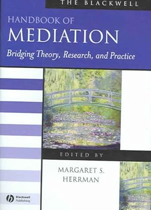 Seller image for Blackwell Handbook of Mediation : Bridging Theory, Research, and Practice for sale by GreatBookPrices