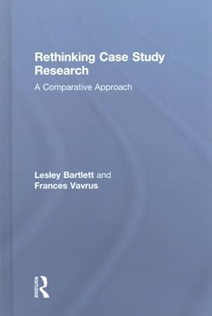 Seller image for Rethinking Case Study Research : A Comparative Approach for sale by GreatBookPrices