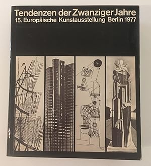 Tendenzen der zwanziger Jahre 15. Europäische kunstausstellung Berlin 1977