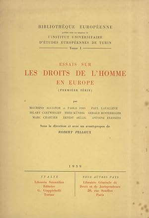 Essais sur les droits de l'homme en Europe (première série). Par M. Alciator et P. Fois, P. Laval...
