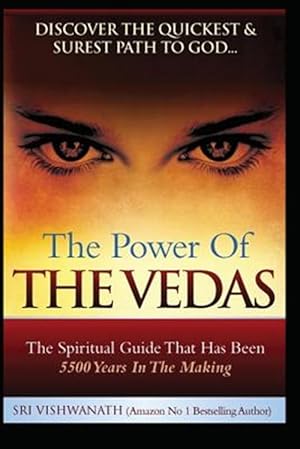 Bild des Verkufers fr The Power of the Vedas- The Spiritual Guide That Was 5500 Years in the Making. zum Verkauf von GreatBookPrices