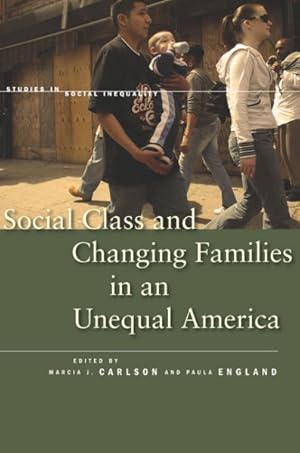 Seller image for Social Class and Changing Families in an Unequal America for sale by GreatBookPrices