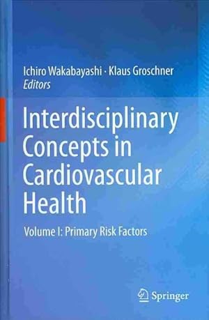 Seller image for Interdisciplinary Concepts in Cardiovascular Health : Primary Risk Factors for sale by GreatBookPrices