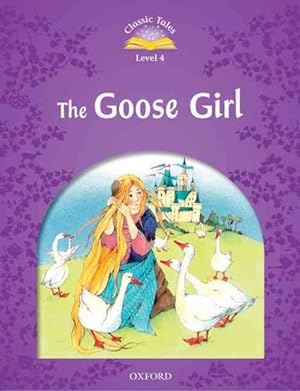 Immagine del venditore per Classic Tales: Level 4: the Goose Girl venduto da GreatBookPrices