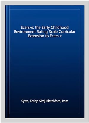 Imagen del vendedor de Ecers-e: the Early Childhood Environment Rating Scale Curricular Extension to Ecers-r a la venta por GreatBookPrices
