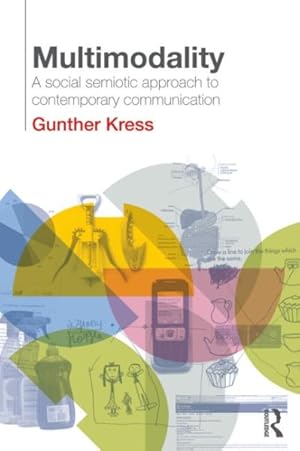 Imagen del vendedor de Multimodality : A Social Semiotic Approach to Contemporary Communication a la venta por GreatBookPrices