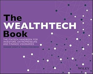 Imagen del vendedor de WealthTech Book : The FinTech Handbook for Investors, Entrepreneurs and Finance Visionaries a la venta por GreatBookPrices