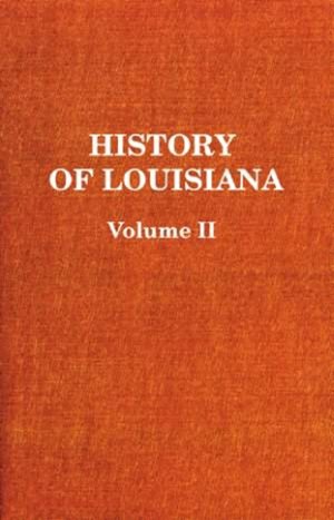 Seller image for History of Louisiana : The French Domination for sale by GreatBookPrices
