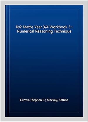 Imagen del vendedor de Ks2 Maths Year 3/4 Workbook 3 : Numerical Reasoning Technique a la venta por GreatBookPrices