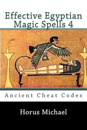 Immagine del venditore per Effective Egyptian Magic Spells : Ancient Cheat Codes venduto da GreatBookPrices