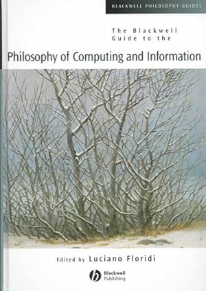 Immagine del venditore per Blackwell Guide to the Philosophy of Computing and Information venduto da GreatBookPrices