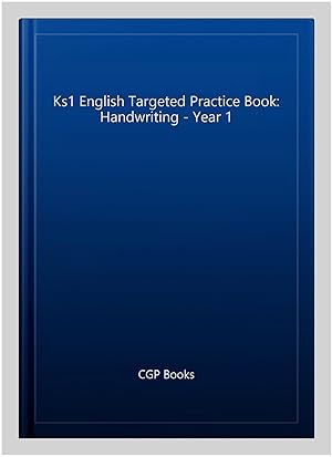 Seller image for Ks1 English Targeted Practice Book: Handwriting - Year 1 for sale by GreatBookPrices