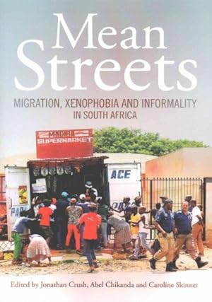 Immagine del venditore per Mean Streets : Migration, Xenophobia and Informality in South Africa venduto da GreatBookPrices