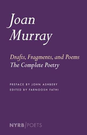 Image du vendeur pour Drafts, Fragments, and Poems : The Complete Poetry mis en vente par GreatBookPrices