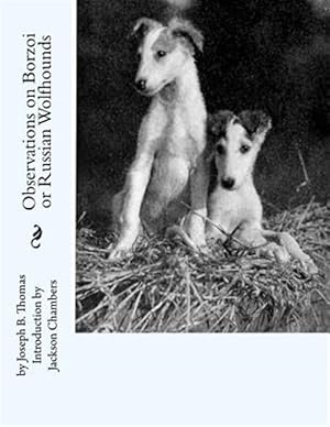 Seller image for Observations on Borzoi or Russian Wolfhounds for sale by GreatBookPrices