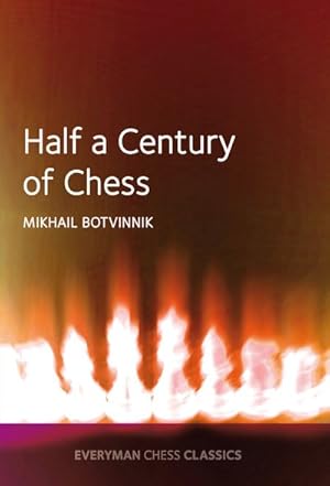 Imagen del vendedor de Half a Century of Chess a la venta por GreatBookPrices