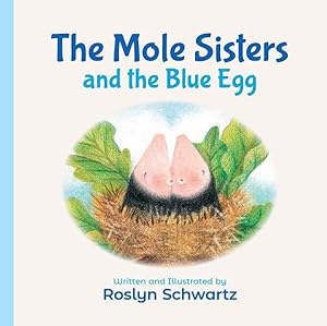 Seller image for Mole Sisters and the Blue Egg for sale by GreatBookPrices