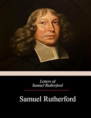 Image du vendeur pour Letters of Samuel Rutherford mis en vente par GreatBookPrices