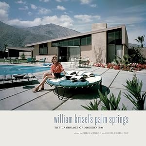 Seller image for William Krisel's Palm Springs : The Language of Modernism for sale by GreatBookPrices