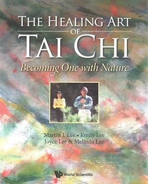 Immagine del venditore per Healing Art of Tai Chi : Becoming One With Nature venduto da GreatBookPrices