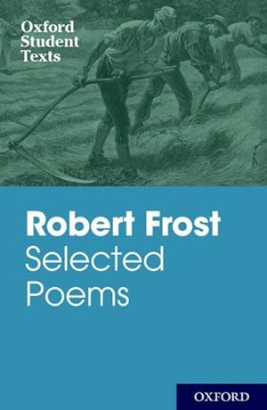 Seller image for New Oxford Student Texts: Robert Frost: Selected Poems for sale by GreatBookPrices