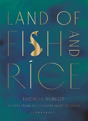 Image du vendeur pour Land of Fish and Rice : Recipes from the Culinary Heart of China mis en vente par GreatBookPrices