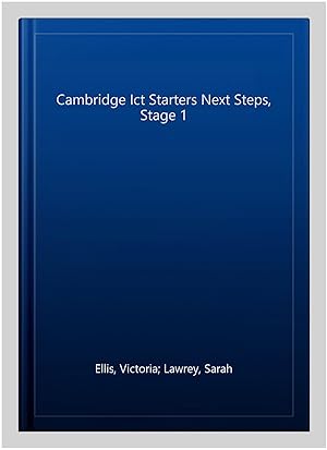 Image du vendeur pour Cambridge Ict Starters Next Steps, Stage 1 mis en vente par GreatBookPrices