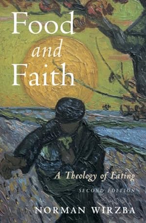Seller image for Food and Faith : A Theology of Eating for sale by GreatBookPrices