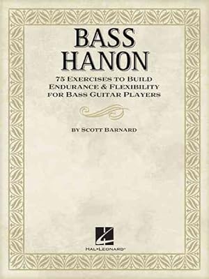 Imagen del vendedor de Bass Hanon : 75 Exercises to Build Endurance & Flexibility for Bass Guitar Players a la venta por GreatBookPrices